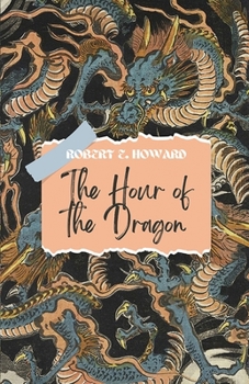 Paperback The Hour of The Dragon Book