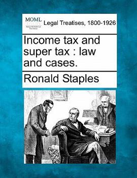 Paperback Income tax and super tax: law and cases. Book