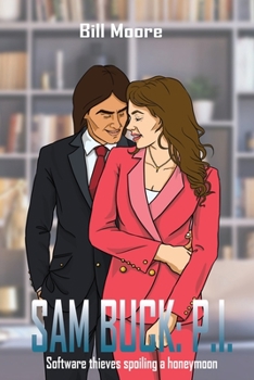 Paperback Sam Buck: P.I.: Software thieves spoiling a honeymoon Book
