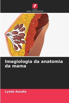 Imagiologia da anatomia da mama (Portuguese Edition)