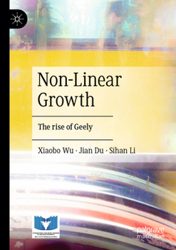 Paperback Non-Linear Growth: The Rise of Geely Book