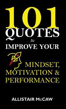 Paperback 101 Quotes to Improve your Mindset, Motivation & Performance Book
