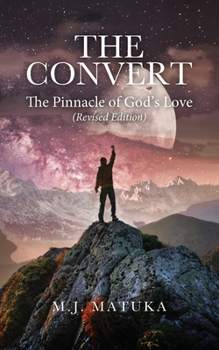 Paperback The Convert: The Pinnacle of God's Love Revised Edition Book