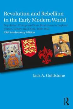 Paperback Revolution and Rebellion in the Early Modern World: Population Change and State Breakdown in England, France, Turkey, and China,1600-1850; 25th Annive Book