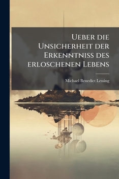 Paperback Ueber die Unsicherheit der Erkenntniß des erloschenen Lebens [German] Book