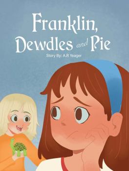 Paperback Franklin, Dewdles and Pie (Strange and Unusual Tales) Book