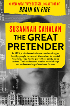 Hardcover The Great Pretender: The Undercover Mission That Changed Our Understanding of Madness Book
