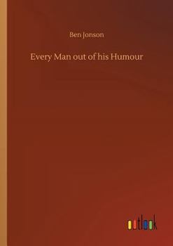 Paperback Every Man out of his Humour Book