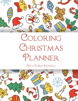 Coloring Christmas Planner: Plan Your Entire Holiday Season