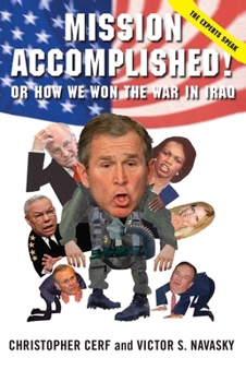 Paperback Mission Accomplished! Or How We Won the War in Iraq Book