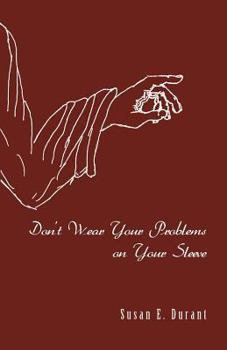Paperback Don't Wear Your Problems on Your Sleeve Book