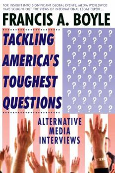 Paperback Tackling America's Toughest Questions: Alternative Media Interviews Book