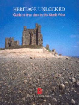 Paperback Heritage Unlocked: Guide to Free Sites in the North West Book