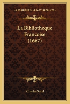 Paperback La Bibliotheque Francoise (1667) [French] Book