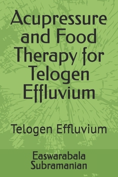 Paperback Acupressure and Food Therapy for Telogen Effluvium: Telogen Effluvium Book
