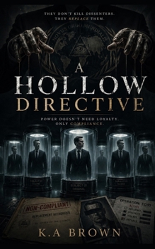 Paperback A Hollow Directive: They don't kill dissenters, they replace them. Book