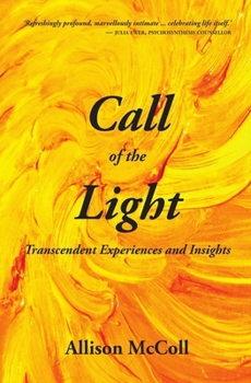 Paperback Call of the Light: Transcendent Experiences and Insights Book
