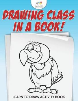 Paperback Drawing Class in a Book! Learn to Draw Activity Book