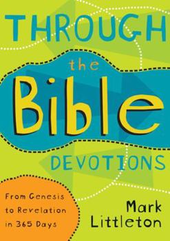 Paperback Through the Bible Devotions: From Genesis to Revelation in 365 Days Book