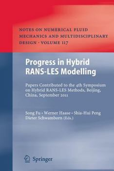 Paperback Progress in Hybrid Rans-Les Modelling: Papers Contributed to the 4th Symposium on Hybrid Rans-Les Methods, Beijing, China, September 2011 Book