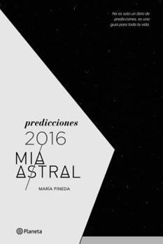 Paperback Predicciones 2016 Mía Astral / Mia Astral 2016's Predictions (Spanish Edition) [Spanish] Book