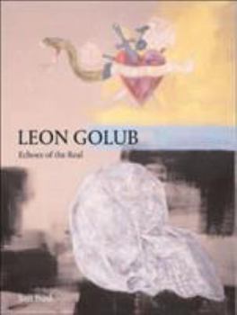 Paperback Leon Golub: Echoes of the Real Book