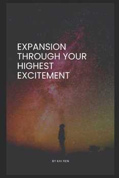 Paperback Expansion Through Your Highest Excitement Book