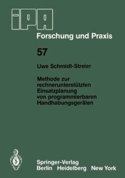 Paperback Methode Zur Rechnerunterstützten Einsatzplanung Von Programmierbaren Handhabungsgeräten [German] Book