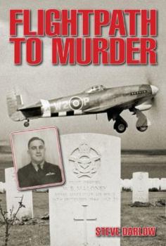 Hardcover Flightpath to Murder: Death of a Pilot Officer Book