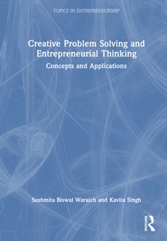 Hardcover Creative Problem Solving and Entrepreneurial Thinking: Concepts and Applications Book