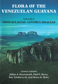 Hardcover Flora of the Venezuelan Guayana, Volume 5: Eriocaulaceae-Lentibulariaceae Book