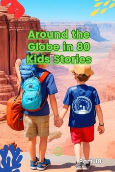 Paperback Around the Globe in 80 Kids Stories (Part 10) Book