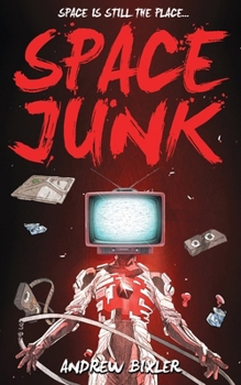 Space Junk - Book #1 of the Space Junk