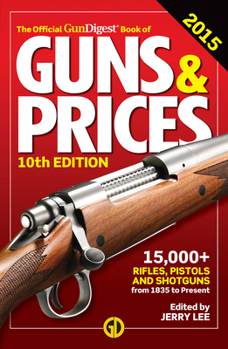 Paperback The Official Gun Digest Book of Guns & Prices 2015 Book