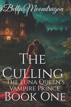 Paperback The Culling: The Luna's Vampire Prince Book 1 Book