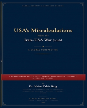 USA's Miscalculations Before the Iran-USA War (2026)