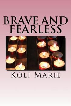 Paperback Brave and Fearless: Poems from a Chronically Ill Mind Book