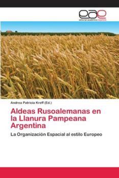 Paperback Aldeas Rusoalemanas en la Llanura Pampeana Argentina [Spanish] Book