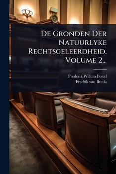 Paperback De Gronden Der Natuurlyke Rechtsgeleerdheid, Volume 2... [Dutch] Book