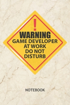 Warning Game Developer At Work: Game Designer NOTEBOOK Grid-lined 6x9 - Game Development Journal A5 Gridded - Game Designer Planner Developer Sign 120 ... Game Dev Diary Game Developer Soft Cover