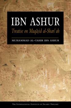 Paperback Ibn Ashur: Treatise on Maqasid Al-Shariah Book