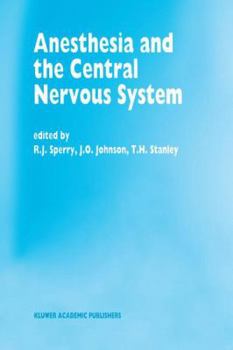 Paperback Anesthesia and the Central Nervous System: Papers Presented at the 38th Annual Postgraduate Course in Anesthesiology, February 19-23, 1993 Book