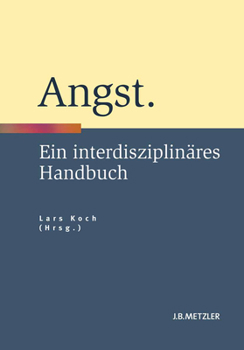 Hardcover Angst: Ein Interdisziplinäres Handbuch [German] Book