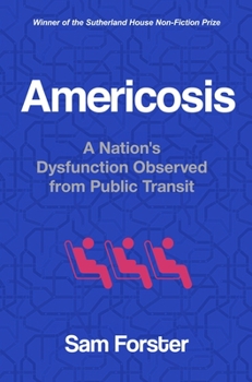Paperback Americosis: A Nation's Dysfunction Observed from Public Transit Book