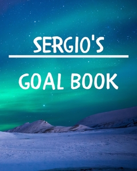 Paperback Sergio's Goal Book: New Year Planner Goal Journal Gift for Sergio / Notebook / Diary / Unique Greeting Card Alternative Book