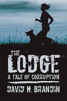 Paperback The Lodge: A Tale of Corruption Book