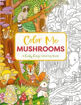 Paperback Color Me Mushrooms: A Funky Fungi Coloring Book