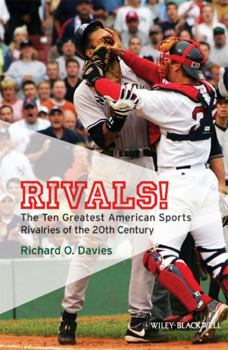 Hardcover Rivals!: The Ten Greatest American Sports Rivalries of the 20th Century Book