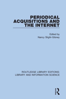 Periodical Acquisitions and the Internet (Acquisitions Librarian Series) (Acquisitions Librarian Series) - Book #21 of the Acquisitions Librarian