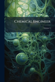 Paperback Chemical Engineer; Volume 5 Book
